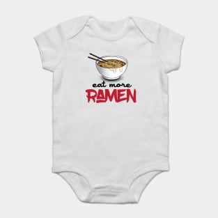 Eat More Ramen Baby Bodysuit